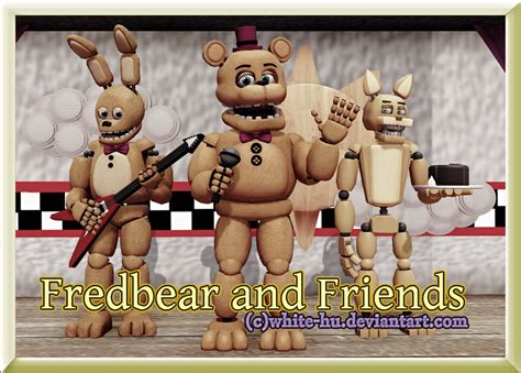 Fnaf Fredbear And Friends By White Hu On Deviantart