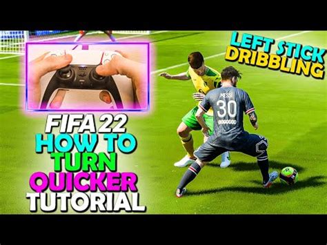 How To Turn Quicker When Left Stick Dribbling In Fifa Fifa Left