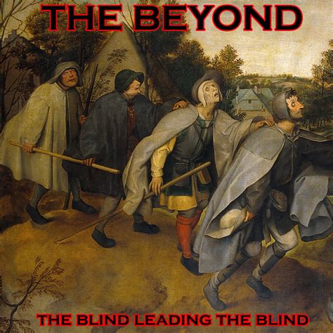 The Blind Leading The Blind The Beyond Vhs