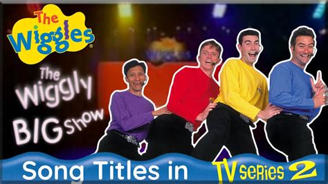 The Wiggles The Wiggly Big Show Song Titles Tv Series 2 1999 Youtube