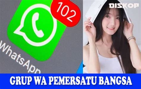 100 Link Grup Wa Pemersatu Bangsa Video Viral Terbaru 2023