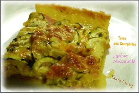 ღ Miam Tarte aux Courgettes Jambon et Mozzarella sauce Curry