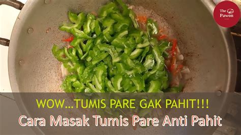 Gambar keripik pare ga pahit. Cara Memasak Tumis Pare Agar Tidak Pahit I Resep Tumis ...