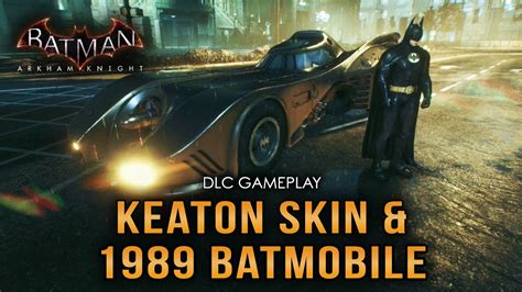 Batman Arkham Knight 1989 Batmobile And Keaton Skin Race Tracks And Free