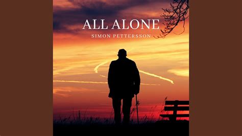 All Alone Youtube