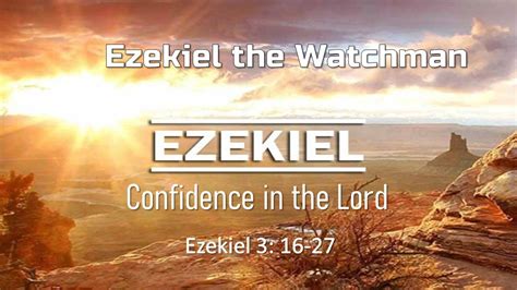 06 Ezekiel The Watchman Youtube