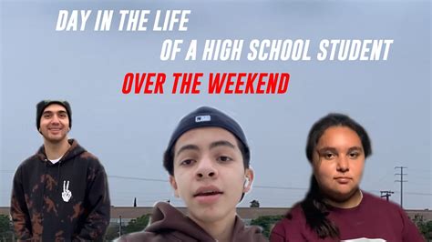 A Day In The Life Of A High School Student Over The Weekend Youtube