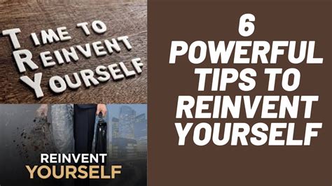 6 Powerful Tips To Reinvent Yourself Youtube