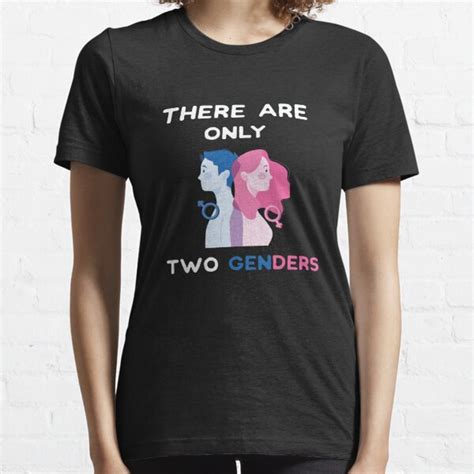 There Are Only Two Genders T Shirts Redbubble