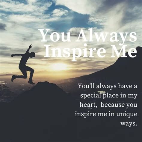You Inspire Me Quotes For Someone Special 2022 Love Text Messages