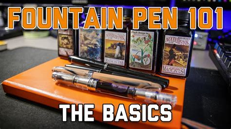 Fountain Pens 101 The Basics Youtube
