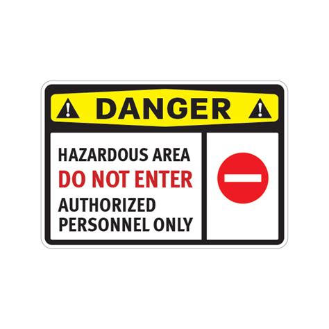 Printed Vinyl Danger Hazardous Area Do Not Enter Authorized Personnel