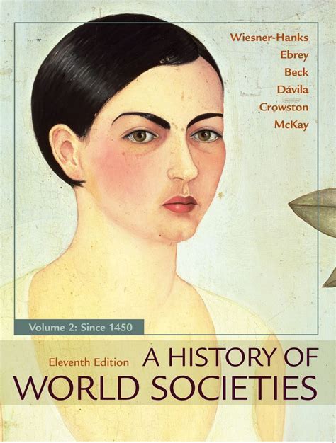A History Of World Societies Volume 2 11th Edition By Merry E
