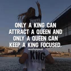 only a king can attract a queen and only a queen can keep a king focused like this let us know