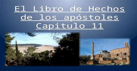 El Libro De Hechos De Los Apóstoles Capitulo 11 La Aceptación De La