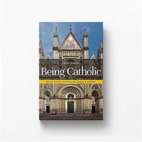 Being Catholic What Every Catholic Should Know