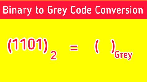Binary To Grey Code Conversion Youtube