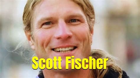 Scott Fischer Death How Did Mr Rescue Die On Everest In 1996