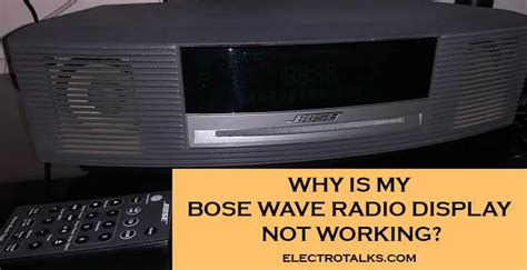 How To Fix Bose Wave Radio Display Not Working