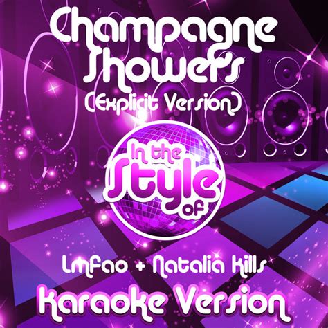 Champagne Showers Explicit Version In The Style Of Lmfao And Natalia