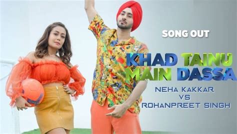 Khad Tainu Main Dassa Song Neha Kakkar Rohanpreet Singh Show Their Cute Sweet Sour Bond Post
