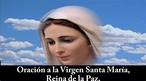 Oración A La Virgen Santa María Reina De La Paz Youtube
