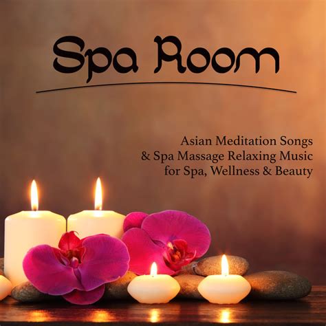 Spa Room Asian Meditation Songs And Spa Massage Relaxing Music For Spa