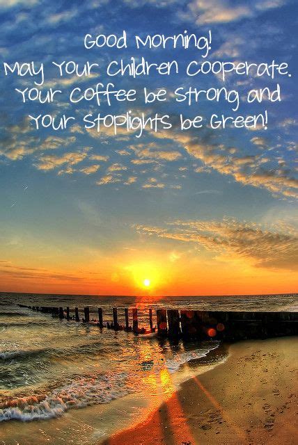 Maybe you would like to learn more about one of these? Beautiful Sunrise Good Morning Quotes. QuotesGram