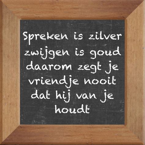 Krijtbord Spreuktegel Over Liefde Met Spreuk Spreken Is Zilver Zwijgen Is Goud Daarom Zegt Je