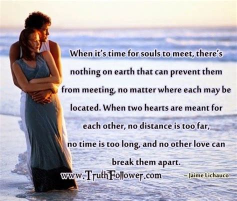 When Its Time For Souls To Meet Soulmate Quotes Simple Reminders
