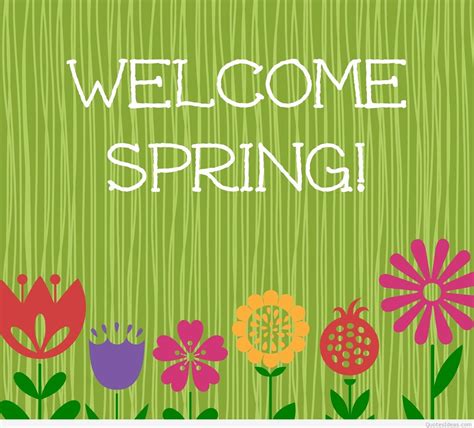 I love spring anywhere, but if i could choose i would always greet it in a garden. Welcome First Day Of Spring Quotes. QuotesGram