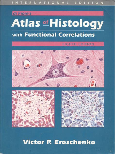 Di Fiores Atlas Of Histology With Functional Correlations 8th Edition