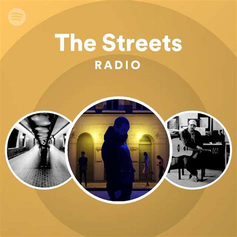 the streets radio playlist by spotify spotify