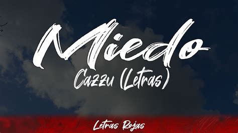 Me gusta jugar contigo, que pierdas el control copa de alcohol, tú y yo en la habitación no piense' en má' na' (en má' na', en má' na') no piense' en má' na' (en má' na'. Cazzu - Miedo (Lyrics / Letra) | #WingLyrics - YouTube