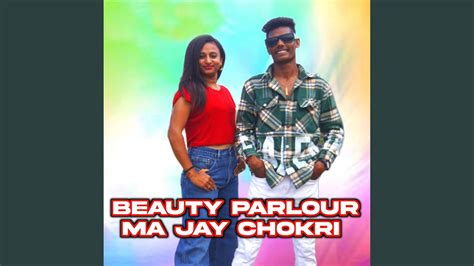 Beauty Parlour Ma Jay Chokri Youtube