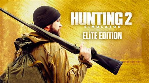 Buy Hunting Simulator 2 Elite Edition Steam