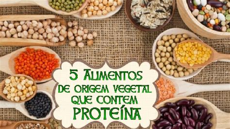 Alimentos De Origem Vegetal Que Contem Prote Na Parte Youtube