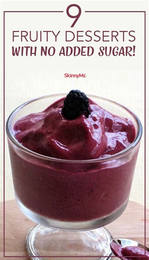 9 Fruity Desserts with No Added Sugar | Fruity desserts ...