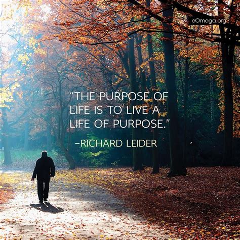 The Purpose Of Life Is To Live A Life Of Purpose—richard Leider