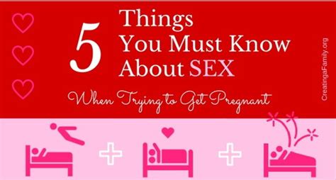 5 Things You Must Know About Sex When Trying To Get Pregnant Creating