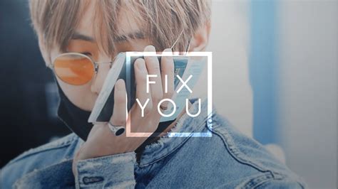 When you get what you want but not what you need. KIM TAEHYUNG | fix you - YouTube