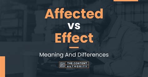Affected Vs Effect Meaning And Differences