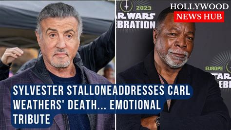 Sylvester Stallone Pays Emotional Tribute To Late Co Star Carl Weathers