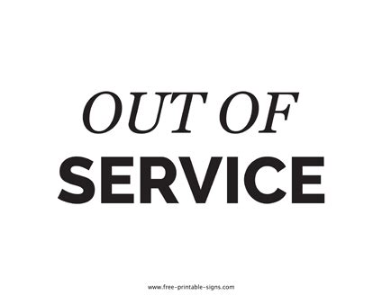 Printable Out Of Service Sign Template Free Printable Signs