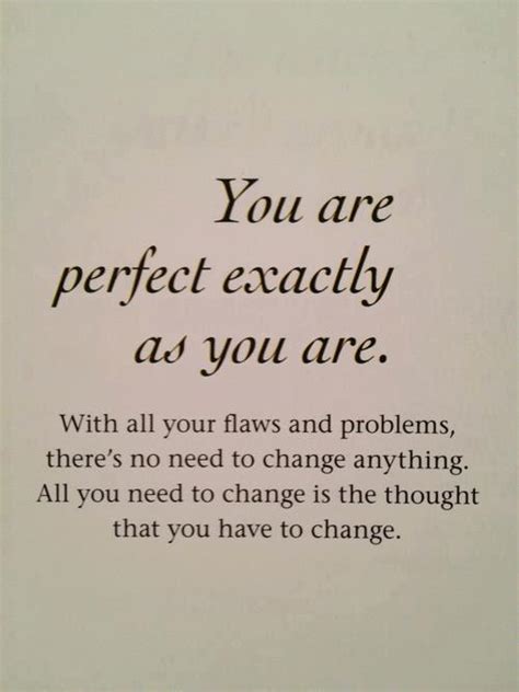 You Are Perfect Quotes Quotesgram