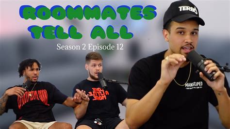 Roommates Tell All You Should Know Podcast Season 2 Ep 12 Youtube