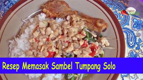 Mari ikut cara membuat sambal tumpang tempe berikut ini! Resep Sambal Tumpang Sragen - Resep Sambal Tumpang Tempe ...