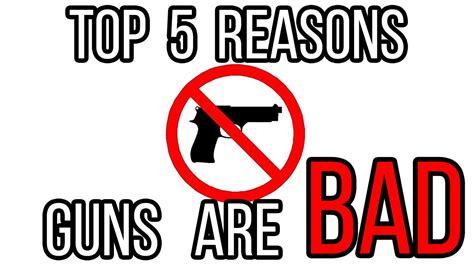 Top 5 Reasons Guns Are Bad Youtube