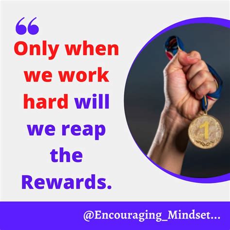 only when we work hard will we reap the rewards inspirational words good thoughts mindset