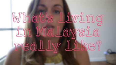 Living In Malaysia Youtube